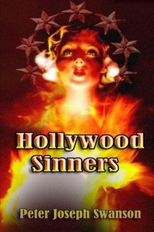 Hollywood Sinners - Peter Joseph Swanson