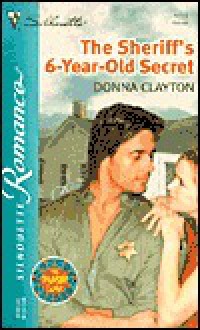 The Sheriff's 6-Year-Old Secret (Thunder Clan, #2) - Donna Fasano, Donna Clayton