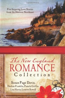 The New England Romance Collection: Five Inspiring Love Stories from the Historic Northeast - Susan Page Davis, Darlene Franklin, Pamela Griffin, Lisa Harris, Lynette Sowell