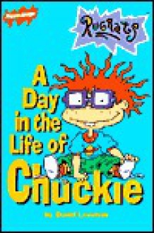 Day in the Life of Chuckie (School & Library Binding) - David Lewman