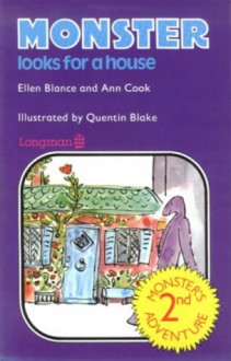 Monster Looks for a House - Ellen Blance, Ann Cook, Quentin Blake