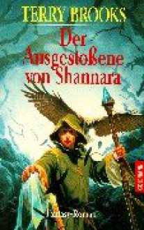 Der Ausgestoßene von Shannara : Fantasy-Roman - Terry Brooks