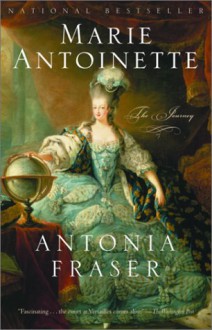 Marie Antoinette - Antonia Fraser