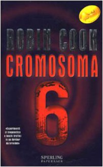 Cromosoma 6 - Robin Cook, Mario Magrini