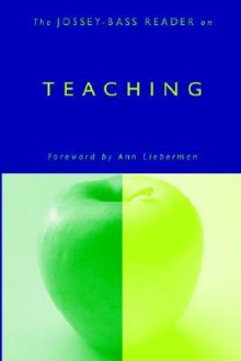 The Jossey-Bass Reader on Teaching - Jossey-Bass Publishers, Ann Lieberman