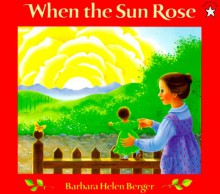 When the Sun Rose - Barbara Helen Berger