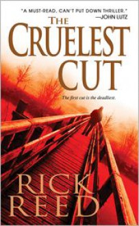 The Cruelest Cut - Rick Reed