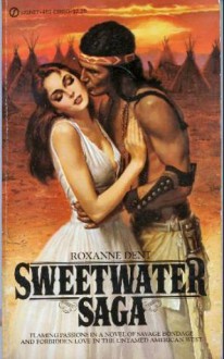 Sweetwater Saga - Roxanne Dent