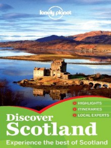 Lonely Planet Discover Scotland (Travel Guide) - Lonely Planet, Andy Symington, Neil Wilson