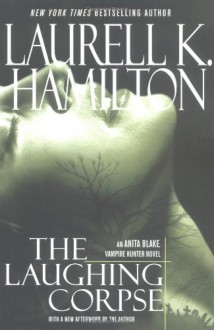 The Laughing Corpse - Laurell K. Hamilton