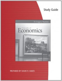 Study Guide for Mankiw's Principles of Economics, 6th - N. Gregory Mankiw