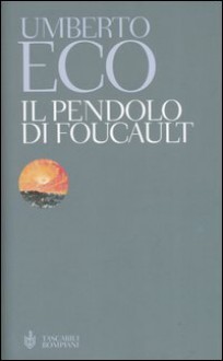 Il pendolo di Foucault - Umberto Eco