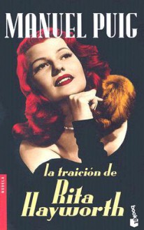 La Traición de Rita Hayworth - Manuel Puig