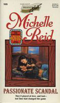 Passionate Scandal (Harlequin Presents, #1695) - Michelle Reid