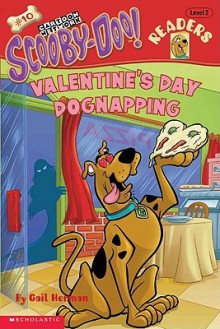 Valentine's Day Dognapping (Scooby-Doo Readers, #10 - Level 2) - Gail Herman, Duendes del Sur