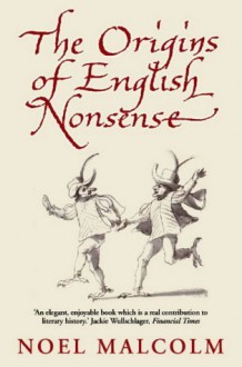 Origins of English Nonsense - Noel Malcolm