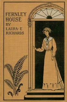 Fernley House - Laura E. Richards, Etheldred B. Barry