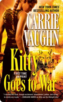 Kitty Goes to War - Carrie Vaughn