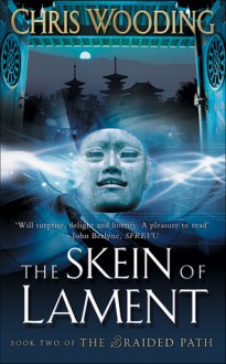 The Skein of Lament - Chris Wooding