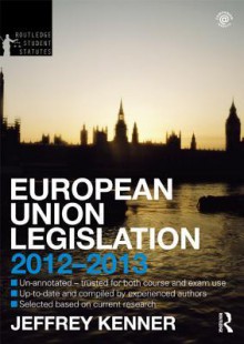 European Union Legislation 2012-2013 - Jeff Kenner