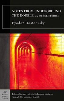 Notes from Underground, the Double and Other Stories (Barnes & Noble Classics Series) - Fyodor Dostoyevsky, Deborah Martinsen
