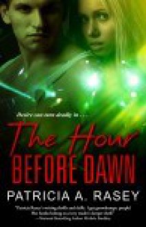 The Hour Before Dawn - Patricia A. Rasey