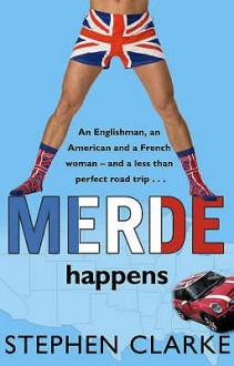 Merde Happens - Stephen Clarke