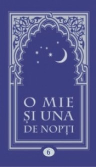 O mie și una de nopți Volumul 6 (O mie și una de nopți, #6) - Anonymous Anonymous