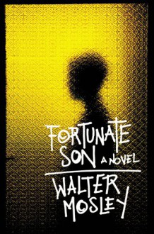Fortunate Son: A Novel - Walter Mosley