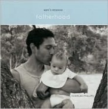 Fatherhood - Charles Phillips, Mandy Pritty