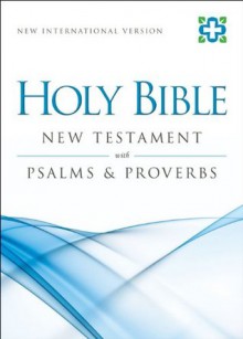 NIV New Testament with Psalms and Proverbs - Zondervan Publishing