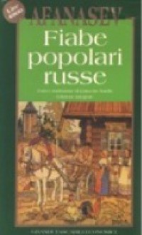 Fiabe popolari russe - Alexander Afanasyev, Luisa De Nardis