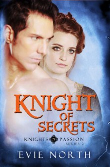 Knight of Secrets - Evie North