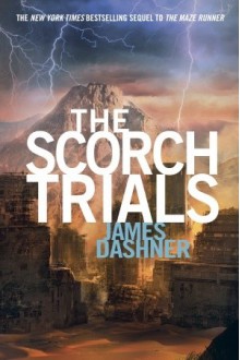 The Scorch Trials - James Dashner