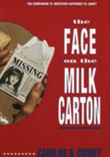 The Face on the Milk Carton - Caroline B. Cooney