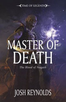 Master of Death (Time of Legends) - Josh Reynolds