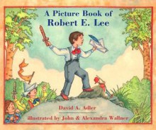 A Picture Book of Robert E. Lee - David A. Adler