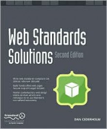 Web Standards Solutions: The Markup and Style Handbook - Dan Cederholm