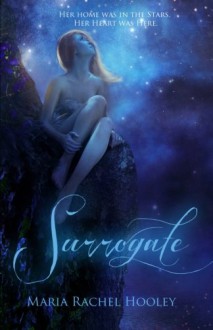 Surrogate - Maria Rachel Hooley