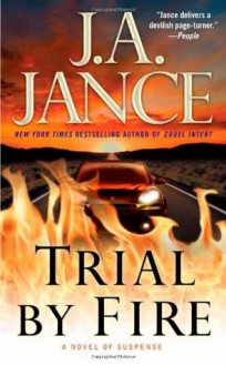 Trial By Fire - J.A. Jance