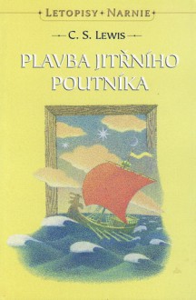 Plavba Jitřního poutníka (Letopisy Narnie, #3) - C.S. Lewis