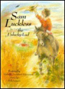 Sam Luckless: The Unlucky Lad - Polly Lawson