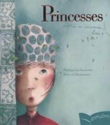 Princesses Oubliees Ou Inconnues - Tome 2 - Philippe Lechermeier, Rébecca Dautremer