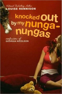 Knocked Out by My Nunga-Nungas - Louise Rennison