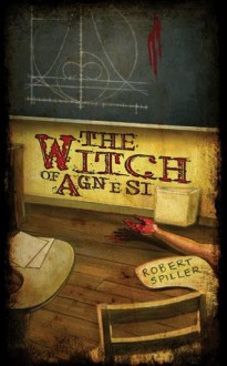 The Witch of Agnesi - Robert Spiller