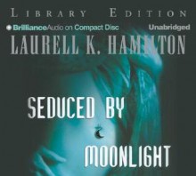 Seduced by Moonlight (Meredith Gentry, #3) - Laurell K. Hamilton, Laural Merlington