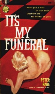 It's My Funeral - Peter Rabe