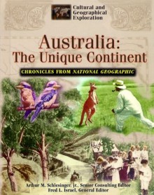 Australia: The Unique Continent - Fred L. Israel