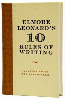 Elmore Leonard's 10 Rules of Writing - Elmore Leonard