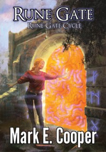 Rune Gate: Rune Gate Cycle 1 - Mark E. Cooper